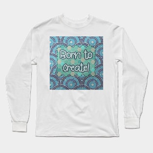 Born to Create Mosaic Art // Blue Tiled Pattern Long Sleeve T-Shirt